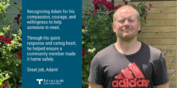 Photo caption: Adam is being recognized for his quick thinking and compassion after assisting an elderly community member in distress.
